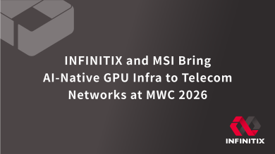 MWC 2026：INFINITIX、MSI AI-vRANを支援しエッジAIと通信の融合を加速
